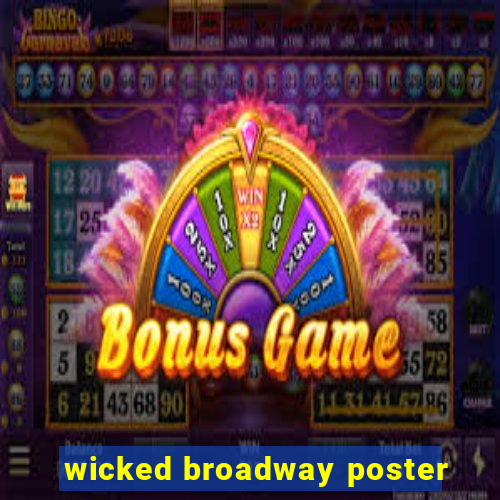 wicked broadway poster